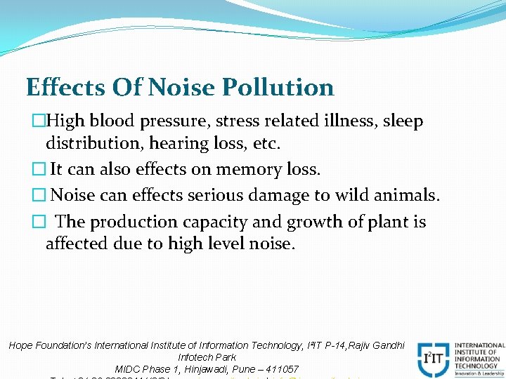 Effects Of Noise Pollution �High blood pressure, stress related illness, sleep distribution, hearing loss,