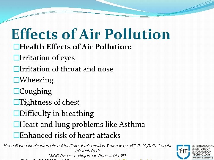 Effects of Air Pollution �Health Effects of Air Pollution: �Irritation of eyes �Irritation of