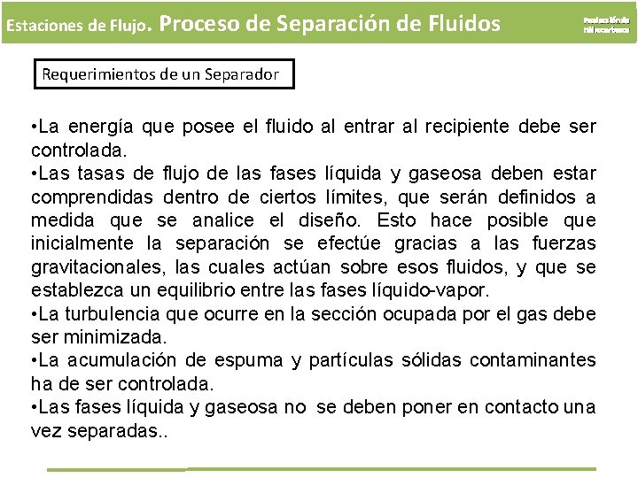 Estaciones de Flujo. Proceso de Separación de Fluidos Producción de Hidrocarburos Requerimientos de un