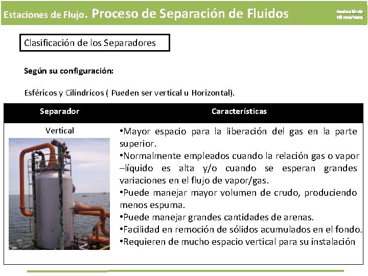 Estaciones de Flujo. Proceso de Separación de Fluidos Producción de Hidrocarburos Clasificación de los