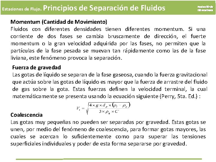 Estaciones de Flujo. Principios de Separación de Fluidos Producción de Hidrocarburos Momentum (Cantidad de