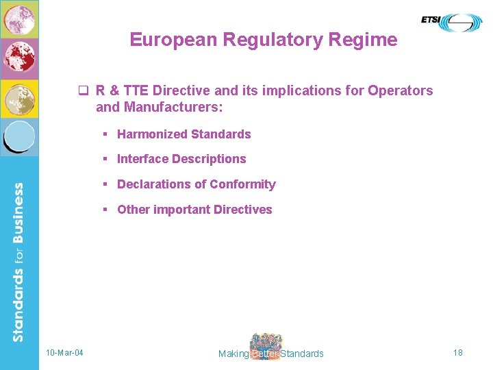 European Regulatory Regime q R & TTE Directive and its implications for Operators and