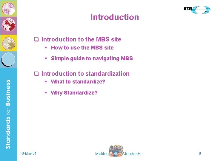 Introduction q Introduction to the MBS site § How to use the MBS site
