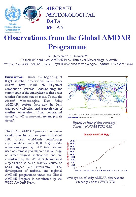 AIRCRAFT METEOROLOGICAL DATA RELAY Observations from the Global AMDAR Programme M. Berechree*, F. Grooters**