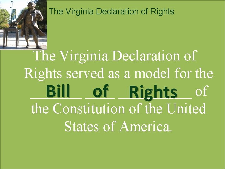 The Virginia Declaration of Rights served as a model for the _______ Bill ____