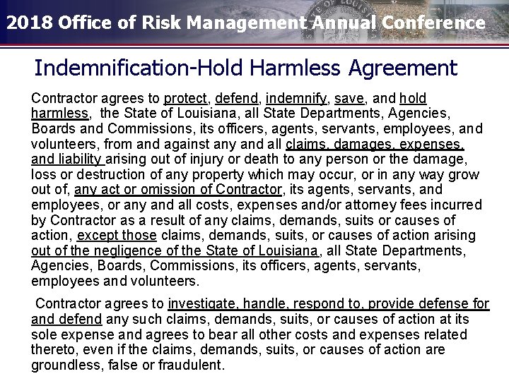 2018 Office of Risk Management Annual Conference Indemnification-Hold Harmless Agreement Contractor agrees to protect,