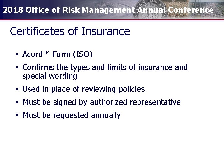 2018 Office of Risk Management Annual Conference Certificates of Insurance § Acord™ Form (ISO)