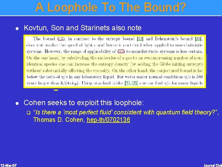 A Loophole To The Bound? l Kovtun, Son and Starinets also note l Cohen A Loophole To The Bound? l Kovtun, Son and Starinets also note l Cohen