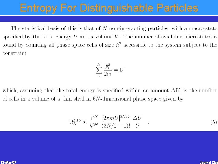 Entropy For Distinguishable Particles 12 -Mar-07 Journal Club Entropy For Distinguishable Particles 12 -Mar-07 Journal Club