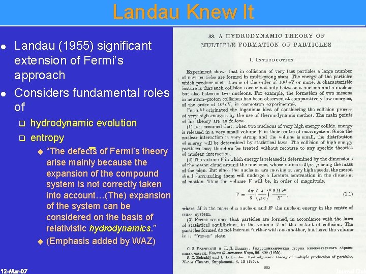 Landau Knew It l l Landau (1955) significant extension of Fermi’s approach Considers fundamental Landau Knew It l l Landau (1955) significant extension of Fermi’s approach Considers fundamental