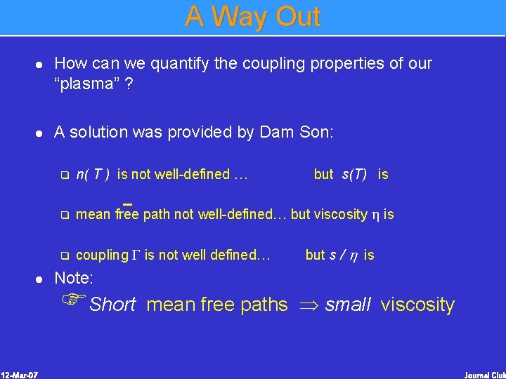 A Way Out l l How can we quantify the coupling properties of our A Way Out l l How can we quantify the coupling properties of our