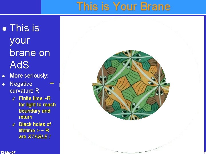 This is Your Brane l l l This is your brane on Ad. S This is Your Brane l l l This is your brane on Ad. S