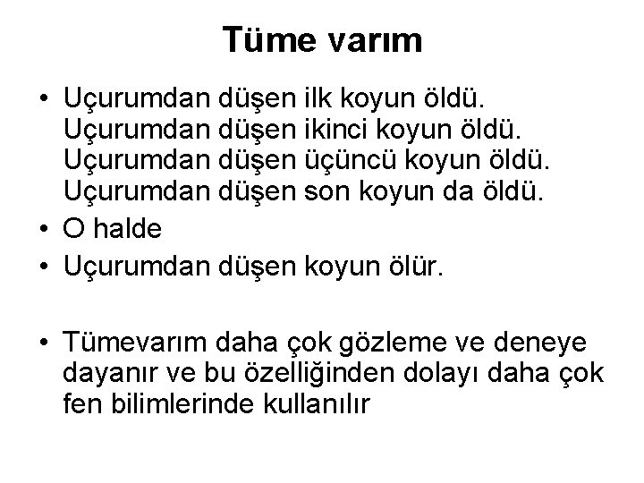 Tüme varım • Uçurumdan düşen ilk koyun öldü. Uçurumdan düşen ikinci koyun öldü. Uçurumdan