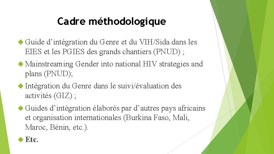 Cadre méthodologique Guide d’intégration du Genre et du VIH/Sida dans les EIES et les