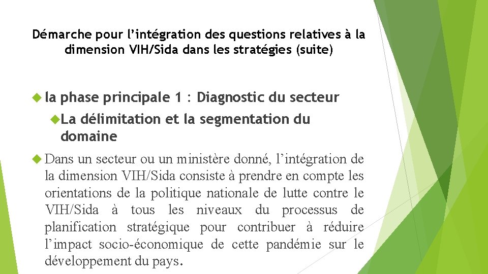Démarche pour l’intégration des questions relatives à la dimension VIH/Sida dans les stratégies (suite)