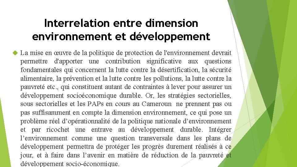 Interrelation entre dimension environnement et développement La mise en œuvre de la politique de