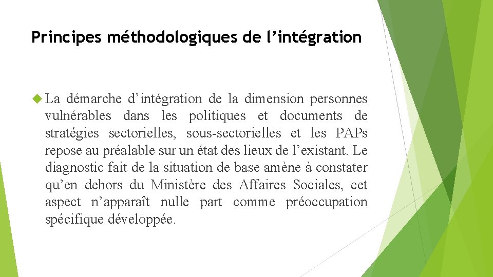 Principes méthodologiques de l’intégration La démarche d’intégration de la dimension personnes vulnérables dans les