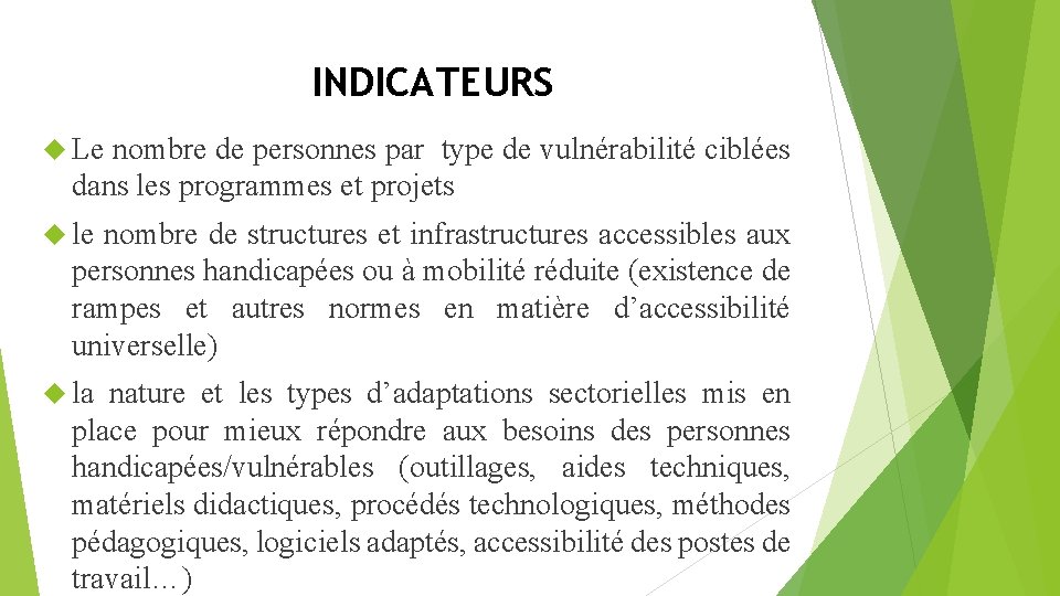 INDICATEURS Le nombre de personnes par type de vulnérabilité ciblées dans les programmes et