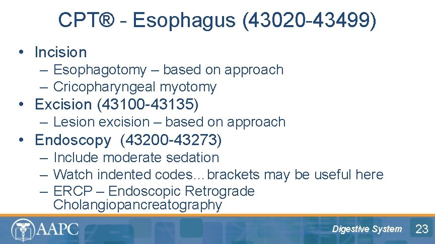 CPT® - Esophagus (43020 -43499) • Incision – Esophagotomy – based on approach –