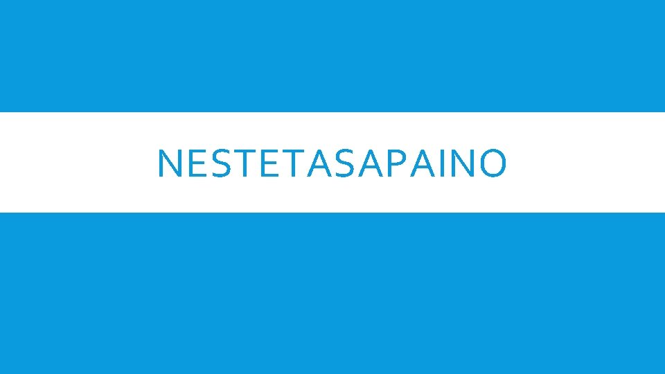 NESTETASAPAINO NESTETASAPAINO