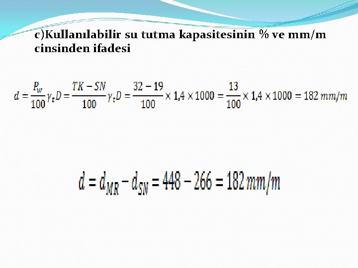 c)Kullanılabilir su tutma kapasitesinin % ve mm/m cinsinden ifadesi 