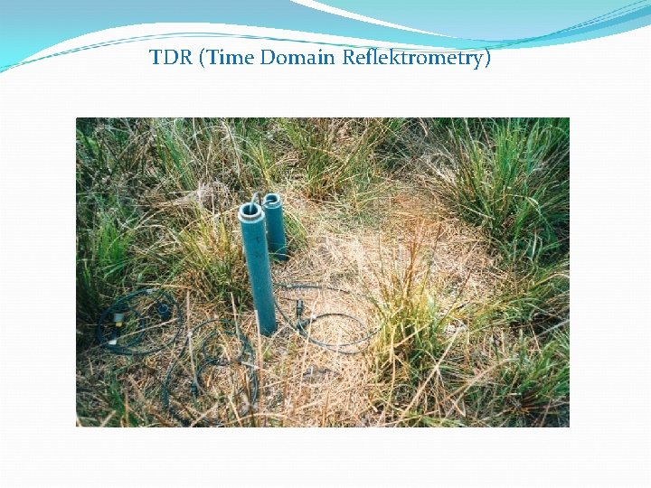 TDR (Time Domain Reflektrometry) 