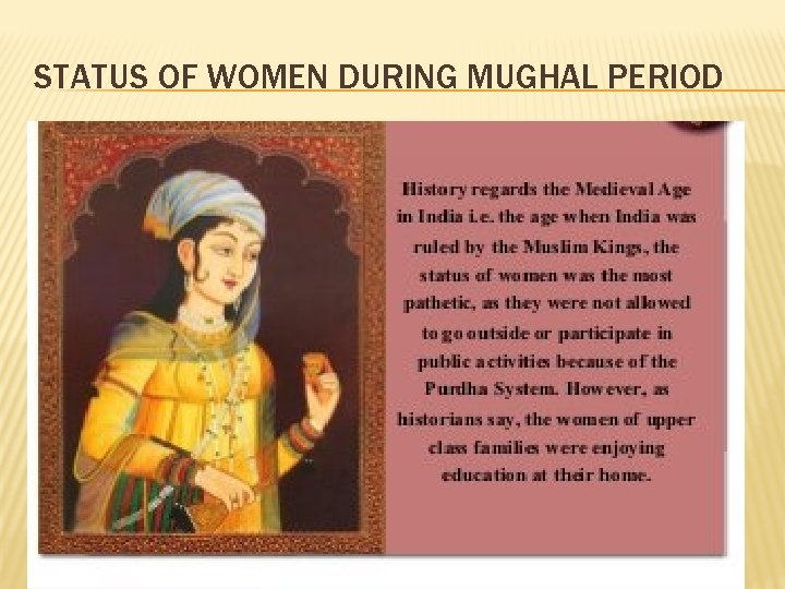 STATUS OF WOMEN DURING MUGHAL PERIOD 