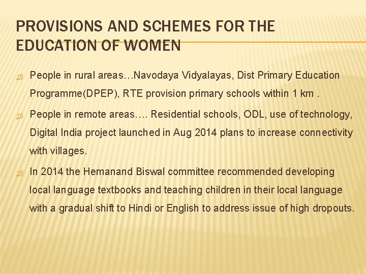 PROVISIONS AND SCHEMES FOR THE EDUCATION OF WOMEN People in rural areas…Navodaya Vidyalayas, Dist