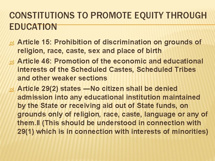 CONSTITUTIONS TO PROMOTE EQUITY THROUGH EDUCATION Article 15: Prohibition of discrimination on grounds of