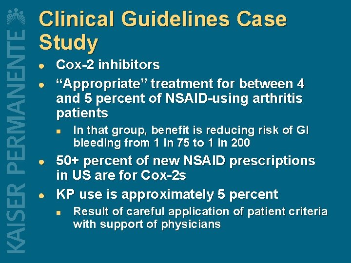 Clinical Guidelines Case Study l l Cox-2 inhibitors “Appropriate” treatment for between 4 and