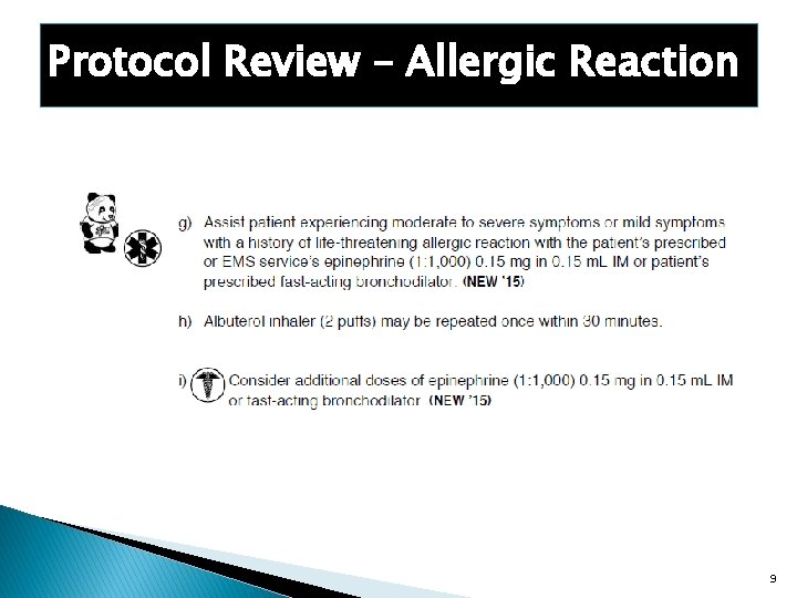 Protocol Review – Allergic Reaction 9 