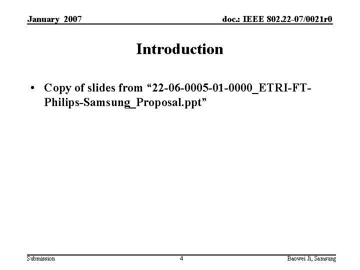 January 2007 doc. : IEEE 802. 22 -07/0021 r 0 Introduction • Copy of