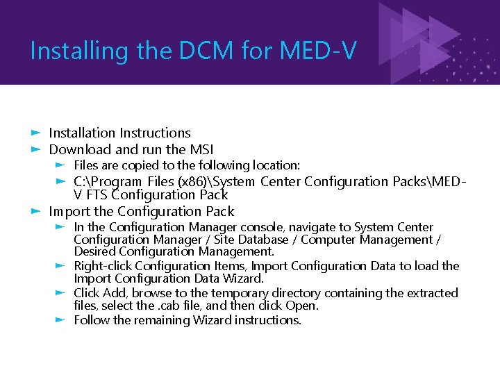 Installing the DCM for MED-V ► Installation Instructions ► Download and run the MSI