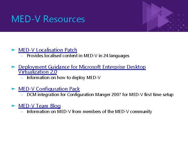 MED-V Resources ► MED-V Localisation Patch – Provides localised content in MED-V in 24