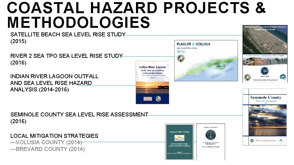 COASTAL HAZARD PROJECTS & METHODOLOGIES SATELLITE BEACH SEA LEVEL RISE STUDY (2015) RIVER 2