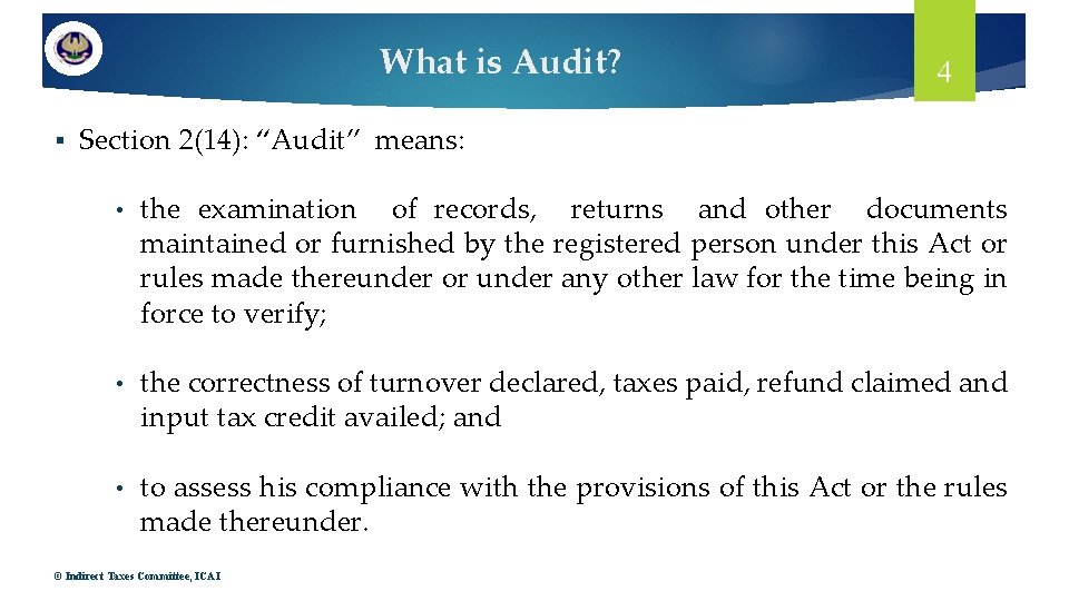 What is Audit? § 4 Section 2(14): “Audit” means: • the examination of records, What is Audit? § 4 Section 2(14): “Audit” means: • the examination of records,