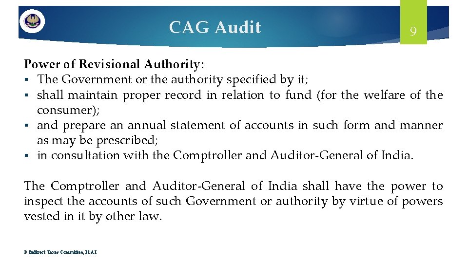 CAG Audit 9 Power of Revisional Authority: § The Government or the authority specified CAG Audit 9 Power of Revisional Authority: § The Government or the authority specified