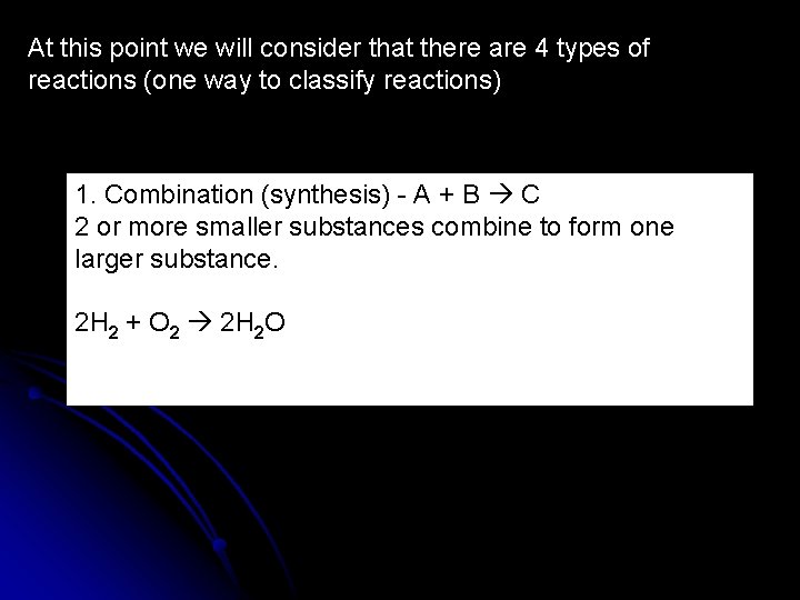 At this point we will consider that there are 4 types of reactions (one