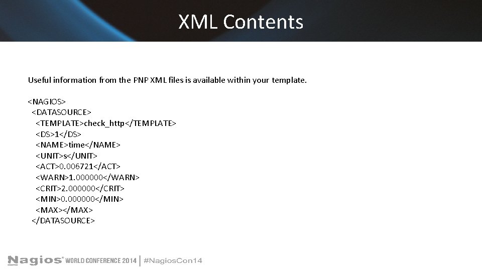 XML Contents Useful information from the PNP XML files is available within your template.