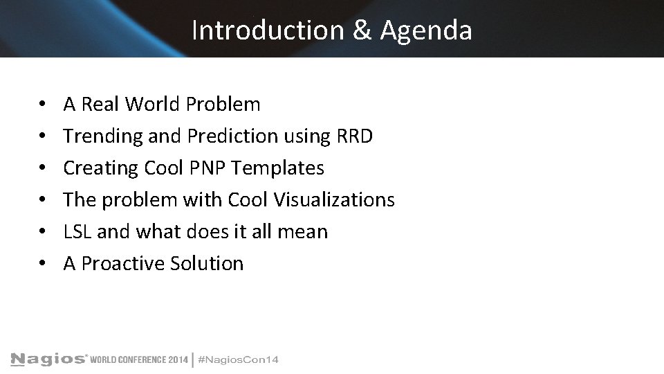 Introduction & Agenda • • • A Real World Problem Trending and Prediction using