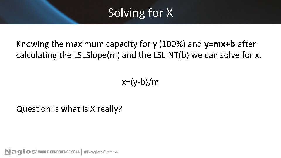 Solving for X Knowing the maximum capacity for y (100%) and y=mx+b after calculating