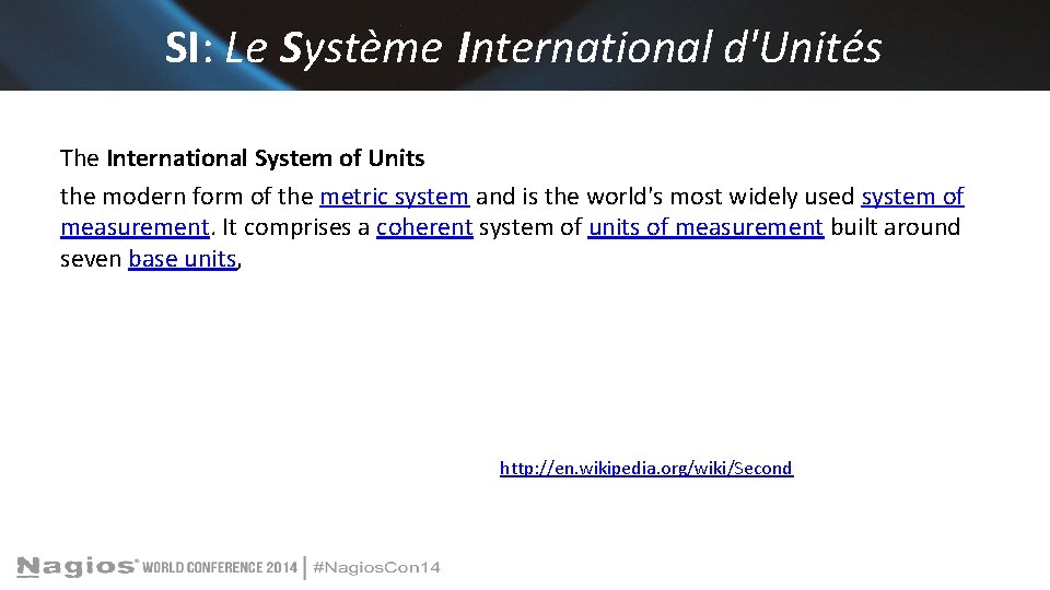 SI: Le Système International d'Unités The International System of Units the modern form of