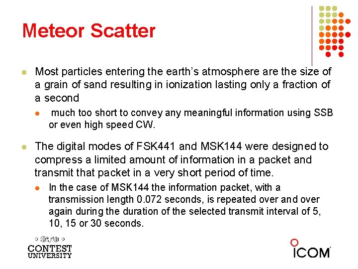 Meteor Scatter l Most particles entering the earth’s atmosphere are the size of a