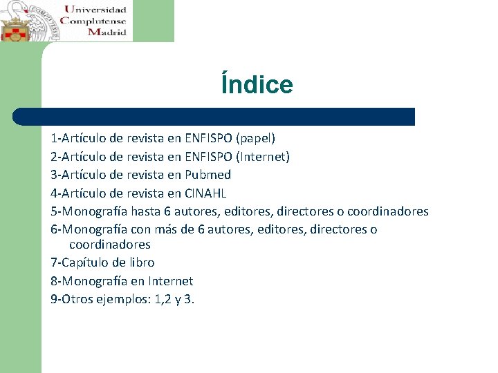 Índice 1 -Artículo de revista en ENFISPO (papel) 2 -Artículo de revista en ENFISPO