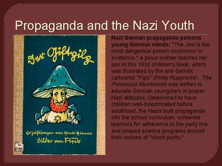 Propaganda and the Nazi Youth Nazi German propaganda poisons young German minds: "The Jew