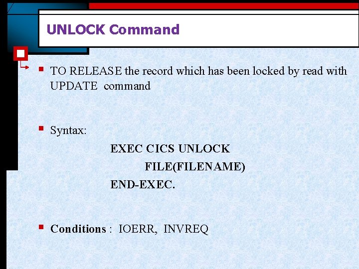 UNLOCK Command § TO RELEASE the record which has been locked by read with UNLOCK Command § TO RELEASE the record which has been locked by read with