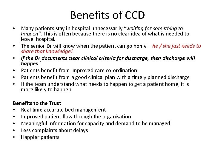 Benefits of CCD • • • Many patients stay in hospital unnecessarily “waiting for Benefits of CCD • • • Many patients stay in hospital unnecessarily “waiting for