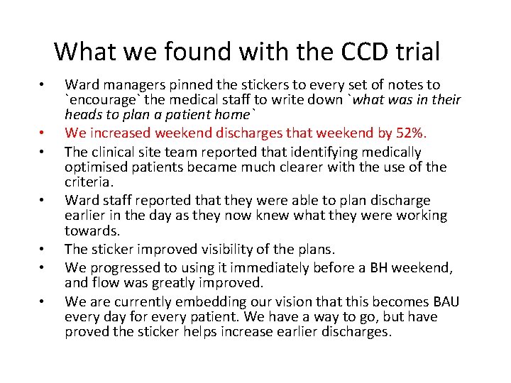 What we found with the CCD trial • • Ward managers pinned the stickers What we found with the CCD trial • • Ward managers pinned the stickers
