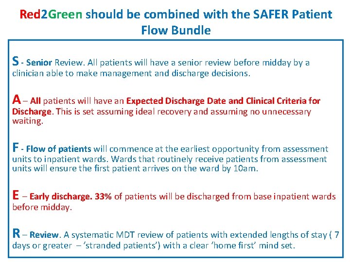 Red 2 Green should be combined with the SAFER Patient Flow Bundle S - Red 2 Green should be combined with the SAFER Patient Flow Bundle S -