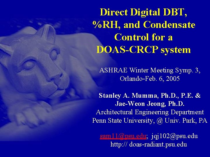 Direct Digital DBT, %RH, and Condensate Control for a DOAS-CRCP system ASHRAE Winter Meeting